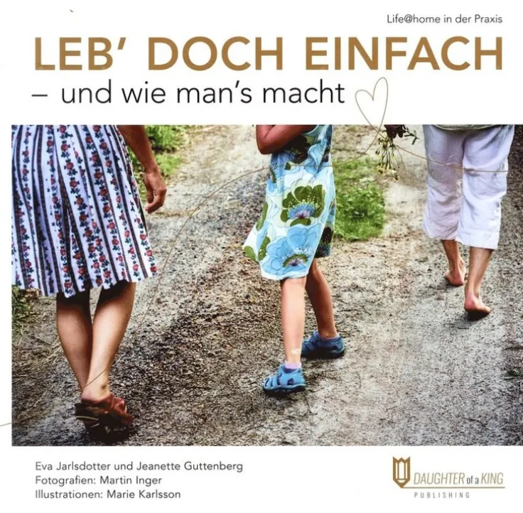 Leb' doch einfach : und wie man's macht