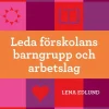 Leda förskolans barngrupp och arbetslag