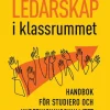 Ledarskap i klassrummet : handbok för studiero och undervisningskvalitet