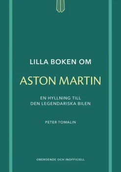 Lilla boken om Aston Martin : en hyllning till den legendariska bilen