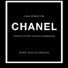 Lilla boken om Chanel : historien om det ikoniska modehuset