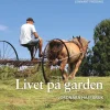 Livet på gården : jordnära hästbruk