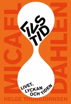 Livs/tid : livet, lyckan och tiden