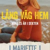 Lång väg hem : mina 25 år i sekten