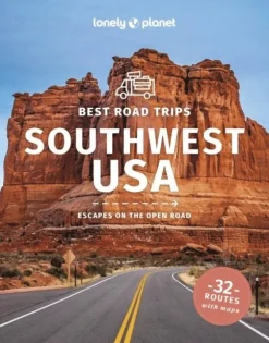 Lonely Planet Best Road Trips Southwest USA