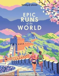 Lonely Planet Epic Runs of the World