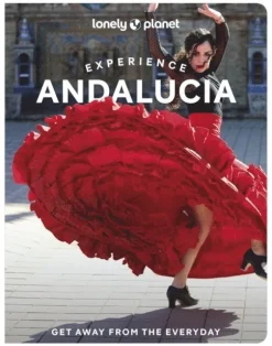 Lonely Planet Experience Andalucia