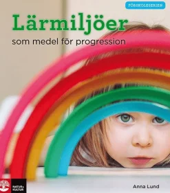 Lärmiljöer som medel för progression