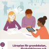 Läroplan för grundskolan, förskoleklassen och fritidshemmet. Lgr22 : Uppdaterad 2025