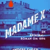Madame X : en kriminalroman om 1894