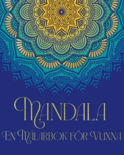 Mandala : en målarbok för vuxna
