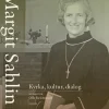 Margit Sahlin : kyrka, kultur, dialog