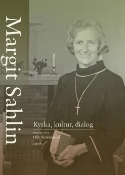 Margit Sahlin : kyrka, kultur, dialog