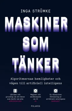 Maskiner som tänker : algoritmernas hemligheter och vägen till artificiell intelligens