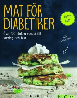 Mat för diabetiker : Över 120 läckra recept till vardag och fest