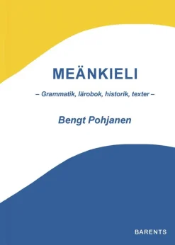 Meänkieli - Grammatik, lärobok, historik, texter -