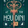 Midnight at the Houdini