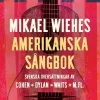 Mikael Wiehes amerikanska sångbok