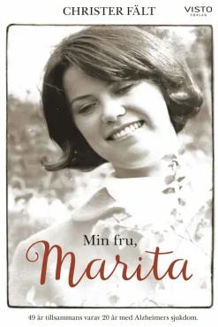 Min fru, Marita : 49 år tillsammans varav 20 år med Alzheimers sjukdom