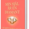 Min själ är en diamant - Låt mitt sanna jag lysa