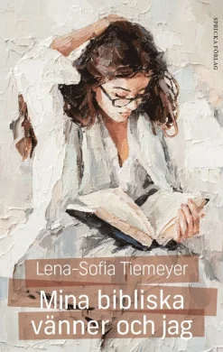 Mina bibliska vänner och jag : på besök i Gamla testamentets berättarvärld