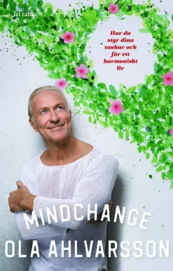 Mindchange : hur du styr dina tankar och får ett harmoniskt liv
