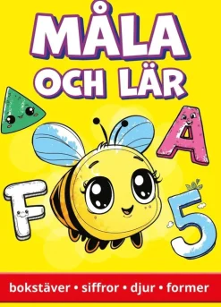 Måla och lär : bokstäver, siffror, djur, former