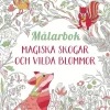 Målarbok. Magiska skogar och vilda blommor