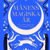 Månens magiska år : folklore, årstider och traditioner