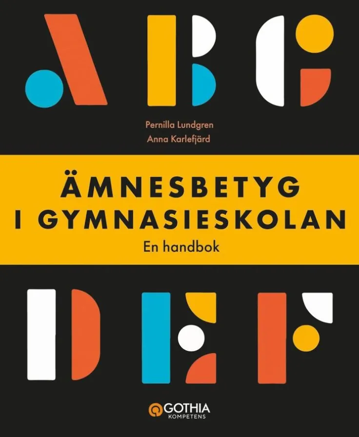 Ämnesbetyg i gymnasieskolan : en handbok