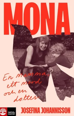 Mona : en mamma, ett mord och en dotter