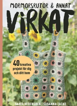 Mormorsrutor & annat virkat : 40 kreativa projekt för dig och ditt hem