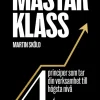 Mästarklass : 4 principer som tar din verksamhet till högsta nivå