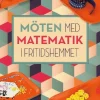 Möten med matematik i fritidshemmet