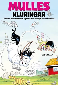 Mulles kluringar : tester, pinsamheter, pyssel och recept från Min Häst