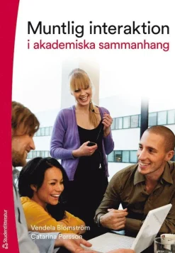 Muntlig interaktion : i akademiska sammanhang