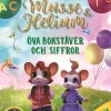 Musse & Helium. Öva bokstäver och siffror