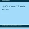 MySQL Cluster 7.5 inside and out : MySQL Cluster 7.5 inside and out