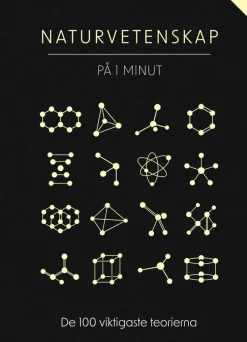 Naturvetenskap på 1 minut : De 100 viktigaste teorierna