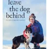 Never Leave the Dog Behind