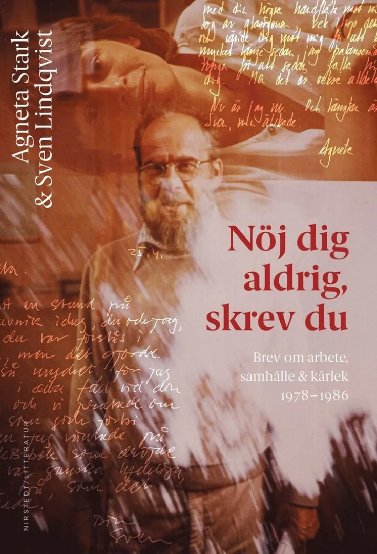 Nöj dig aldrig, skrev du: brev om arbete, samhälle och kärlek 1978-1986