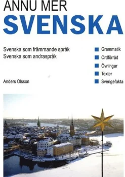 Ännu mer svenska : svenska som andraspråk, svenska som främmande språk