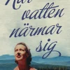 När vatten närmar sig