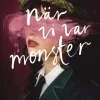 När vi var monster