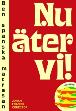 Nu äter vi : den spanska matresan