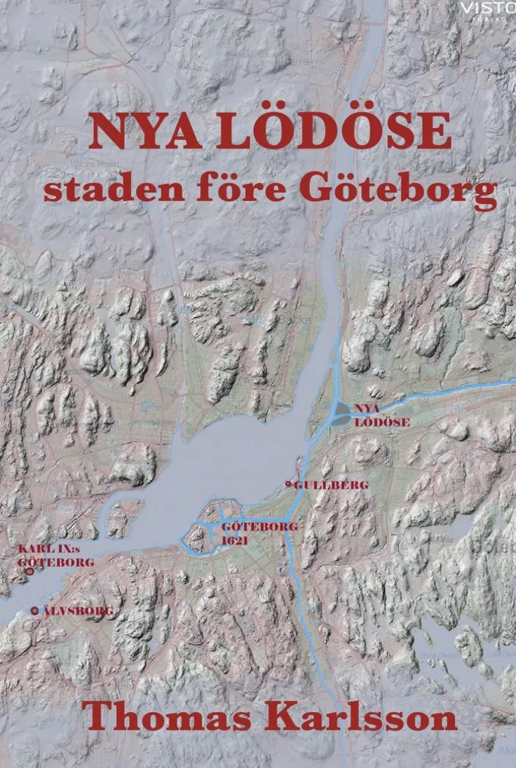Nya Lödöse : staden före Göteborg