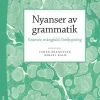 Nyanser av grammatik : gränser, mångfald, fördjupning