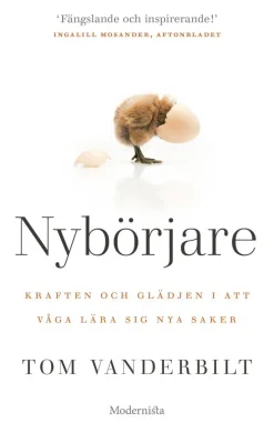 Nybörjare : kraften & glädjen i att våga lära dig nya saker