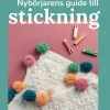 Nybörjarens guide till stickning : Lär dig stickning från grunden
