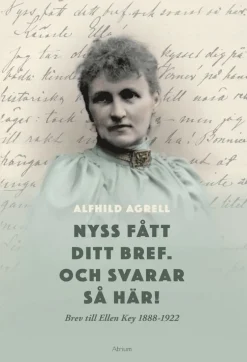 Nyss fått ditt bref. Och svarar så här! : brev till Ellen Key 1888-1922